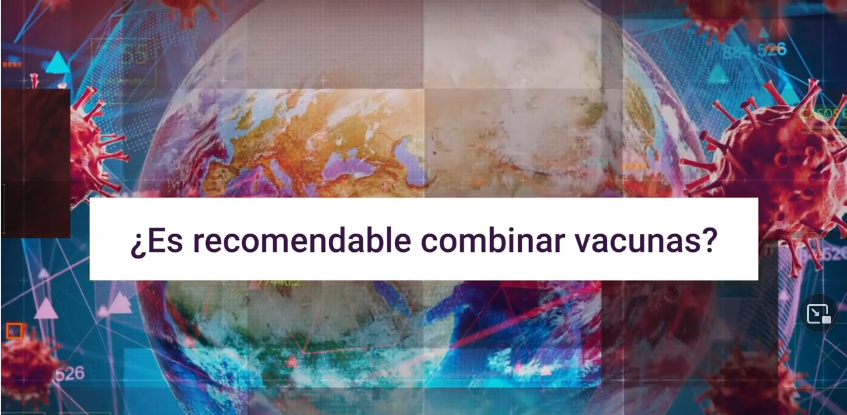 #CápsulaUNAMcovid- ¿Es recomendable combinar vacunas?